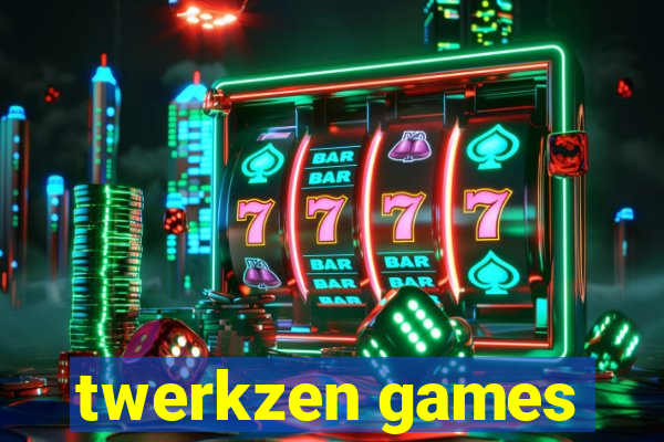 twerkzen games